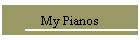My Pianos